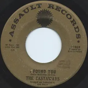 The Castaways - I Found You / Hey There