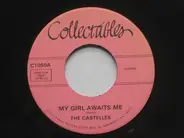 The Castelles - My Girl Awaits Me