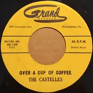 The Castelles - Over A Cup Of Coffee / Baby Can't You See