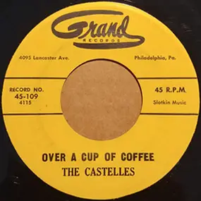 The Castelles - Over A Cup Of Coffee / Baby Can't You See