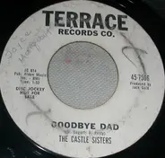 The Castle Sisters - Goodbye Dad / Wishing Star