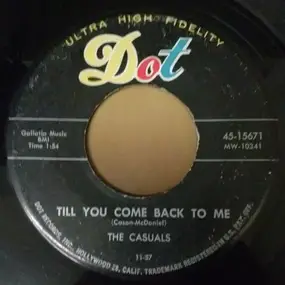 The Casuals - Till You Come Back To Me / Hello Love