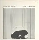 LP - The Cecil Taylor Unit - Dark To Themselves