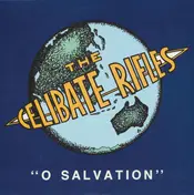 The Celibate Rifles - O Salvation