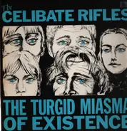 The Celibate Rifles - The Turgid Miasma of Existence
