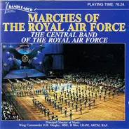 The Central Band Of The Royal Air Force - Marches of the Royal Air Force