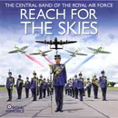 CD - The Central Band Of The Royal Air Force - Reach For The Skies