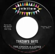 The Chuck-A-Lucks , Tom Merriman Quintet - Tarzan's Date / Unconditional Surrender