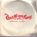 7inch Vinyl Single - The Chuck Wagon Gang - Sing Me A Going Home Song
