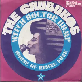 The Chubukos - Witch Doctor Bump / House Of  Rising Funk