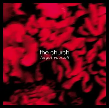 The Church - Forget Yourself
