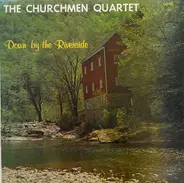 The Churchmen Quartet - Down By The Riverside