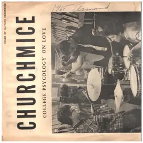 Churchmice - College Psychology On Love / Babe We're Not Part Of Society