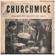 The Churchmice - College Psychology On Love / Babe We're Not Part Of Society