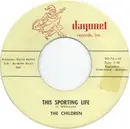 7inch Vinyl Single - The Chyldren - This Sporting Life