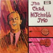 LP - The Chad Mitchell Trio - The Chad Mitchell Trio