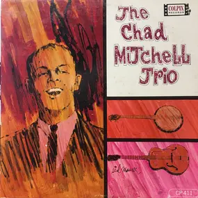Chad Mitchell Trio - The Chad Mitchell Trio
