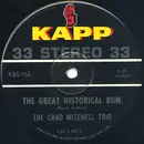 7inch Vinyl Single - The Chad Mitchell Trio - The Great Historical Bum / The Unfortunate Man