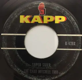 Chad Mitchell Trio - Super Skier