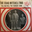 7inch Vinyl Single - The Chad Mitchell Trio - Tell Old Bill - Original picture cover missing