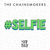 Chainsmokers - #SELFIE