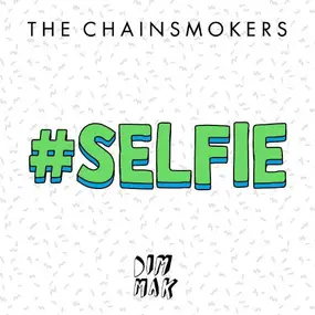 Chainsmokers - #SELFIE