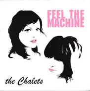 The Chalets - Feel The Machine