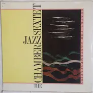 The Chamber Jazz Sextet - Sextet For Contemporaries