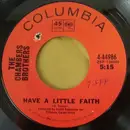 7inch Vinyl Single - The Chambers Brothers - Have A Little Faith / My Baby Takes Care Of Business