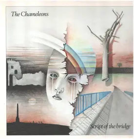 The Chameleons - Script Of The Bridge