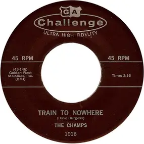 The Champs - Train To Nowhere / Tequila