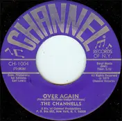 The Channels - Over Again / In My Arms To Stay