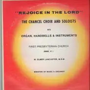 The Chancel Choir And Soloist - Rejoice In The Lord