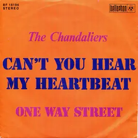 The Chandeliers - Can't You Hear My Heartbeat / One Way Street