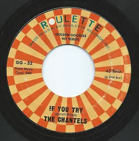 The Chantels - If You Try / He's Gone