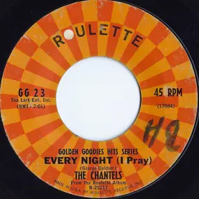 The Chantels - Every Night (I Pray) / Sure Of Love