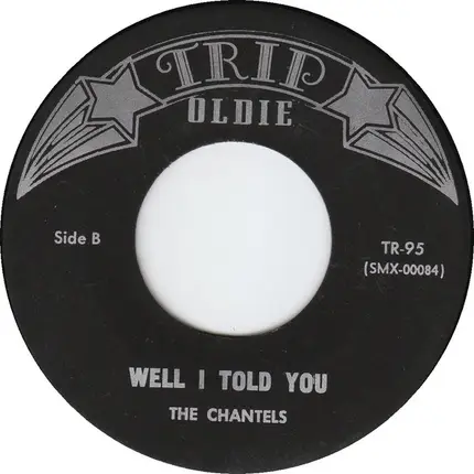 The Chantels - Look In My Eyes / Well I Told You