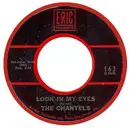 7inch Vinyl Single - The Chantels - Look In My Eyes / Well I Told You