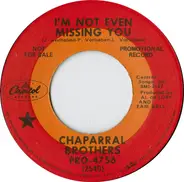 The Chaparral Brothers - I'm Not Even Missing You / Maybe I Could Find My Way Back Home Again