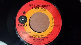 The Chaparral Brothers - Let Somebody Love You