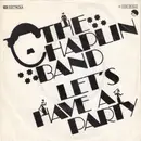 7inch Vinyl Single - The Chaplin Band - Let's Have A Party