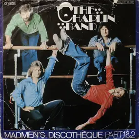 Chaplin Band - Madmen's Discothèque Part 1 & 2