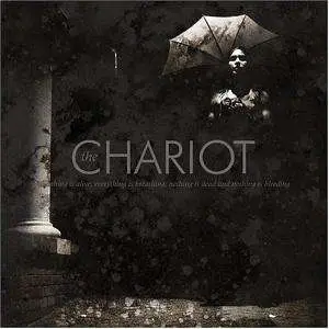 The CHARIOT - EVERYTHING IS ALIVE...