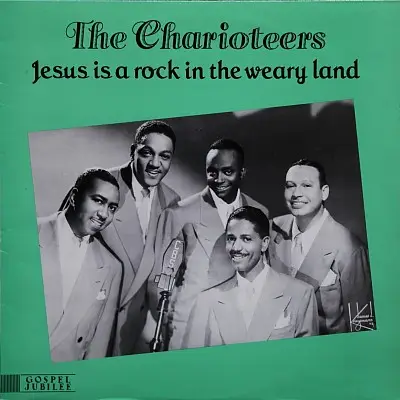 The Charioteers - Jesus Is A Rock In The Weary Land