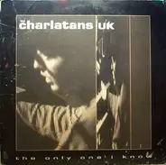 The Charlatans - The Only One I Know