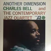 The Charles Bell Contemporary Jazz Quartet - Another Dimension