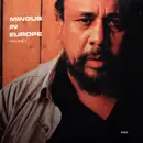 LP - The Charles Mingus Quintet Featuring Eric Dolphy - Mingus In Europe Volume II - Mono