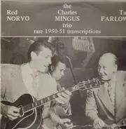 The Charles Mingus Trio - Rare 1950-51 Transcriptions