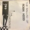 7inch Vinyl Single - The Charlie Parkas - The Ballad Of Robin Hood