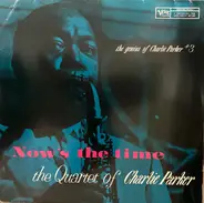 Charlie Parker - The Genius Of - Vol. 3: Now's The Time